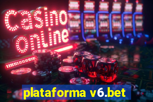 plataforma v6.bet